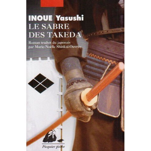 Le sabre des takeda de Yasushi Inoue